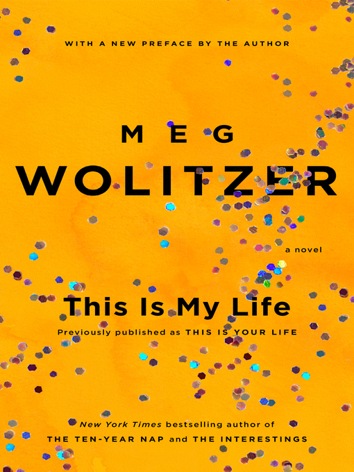 Title details for This Is My Life by Meg Wolitzer - Wait list